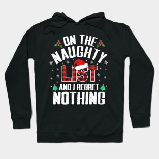 On The Naughty List And I Regret Nothing Funny Christmas Plaid Pajama Hoodie